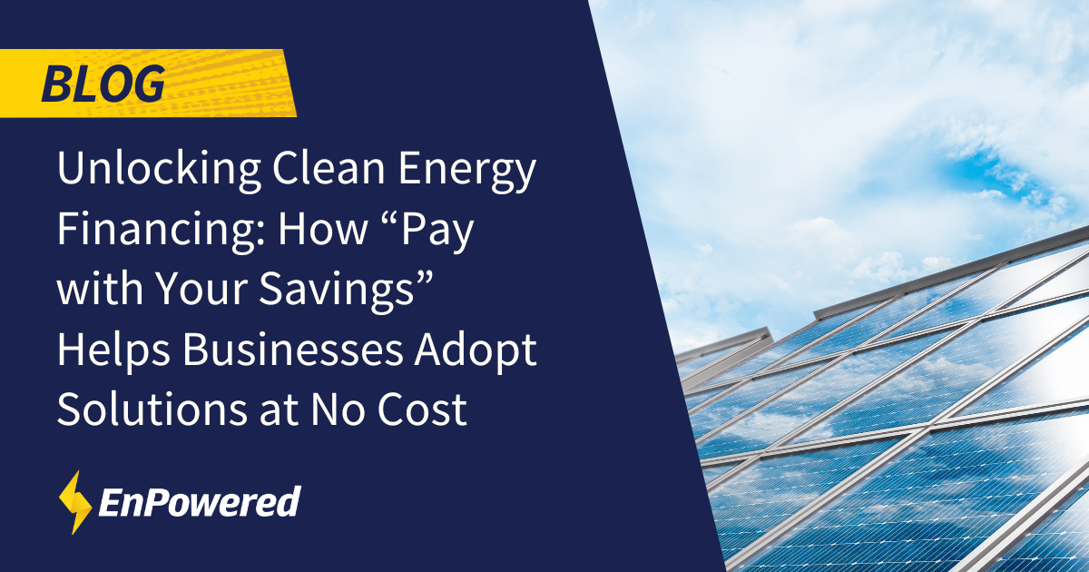 Unlocking Clean Energy Financing How "Pay with Your Savings" Helps